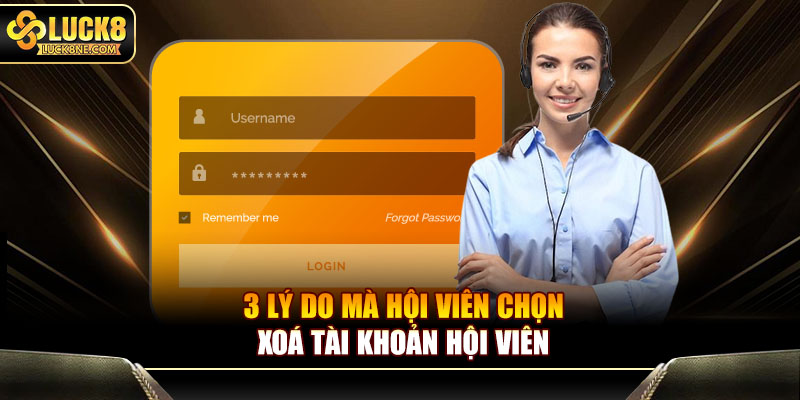 3 lý do mà hội viên chọn xoá tài khoản hội viên
