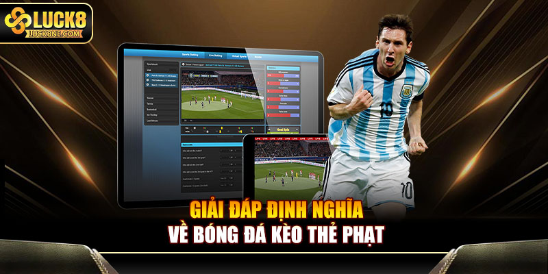 Giải đáp định nghĩa về bóng đá kèo thẻ phạt